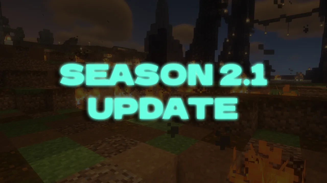 🌟 Season 2.1 Update is Here! 🌟